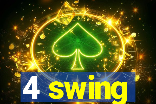 4 swing